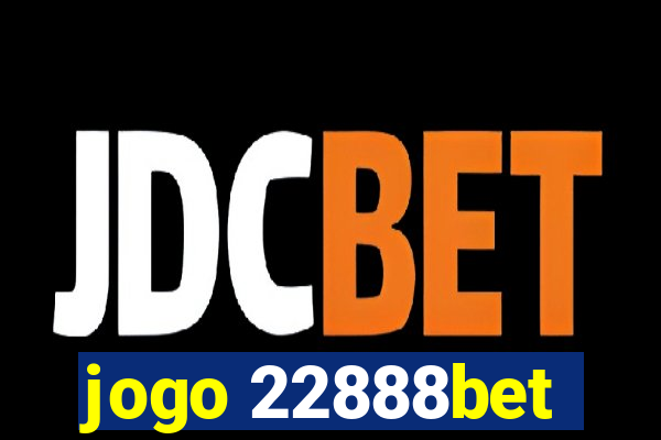 jogo 22888bet
